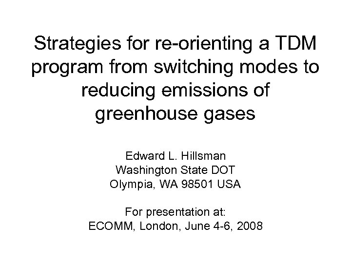 Strategies for re-orienting a TDM program from switching modes to reducing emissions of greenhouse