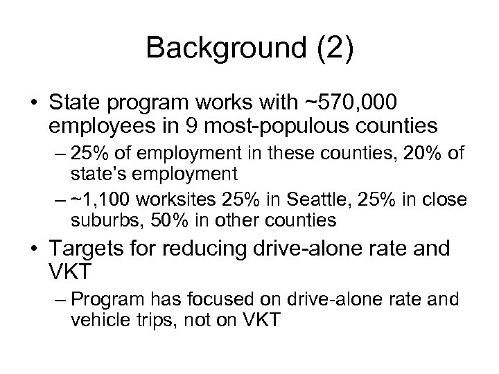 Background (2) • State program works with ~570, 000 employees in 9 most-populous counties