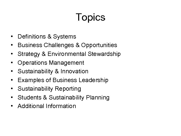 Topics • • • Definitions & Systems Business Challenges & Opportunities Strategy & Environmental