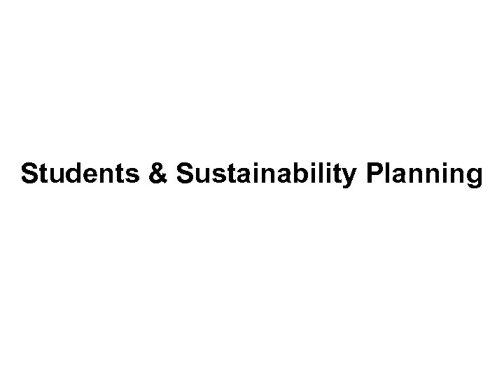 Students & Sustainability Planning 