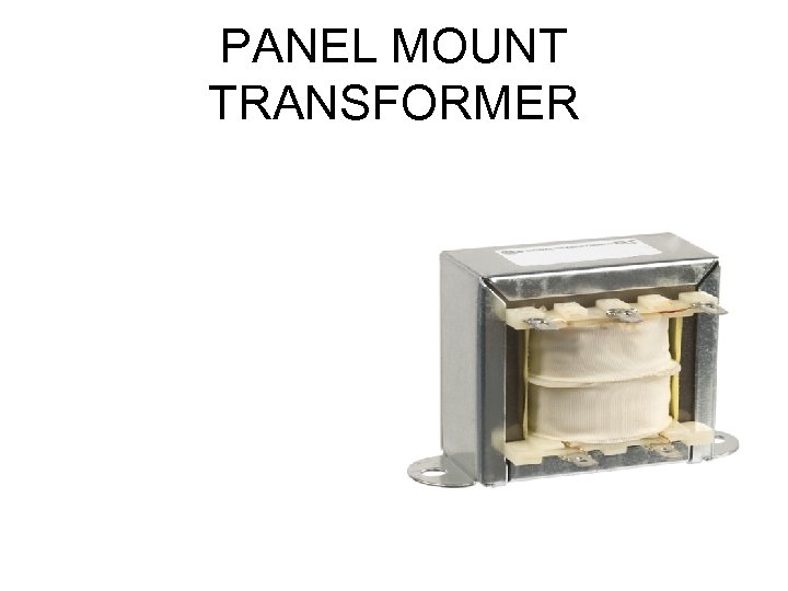 PANEL MOUNT TRANSFORMER 