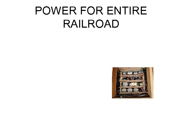 POWER FOR ENTIRE RAILROAD 