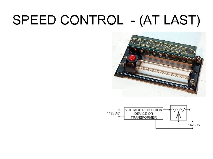 SPEED CONTROL - (AT LAST) 