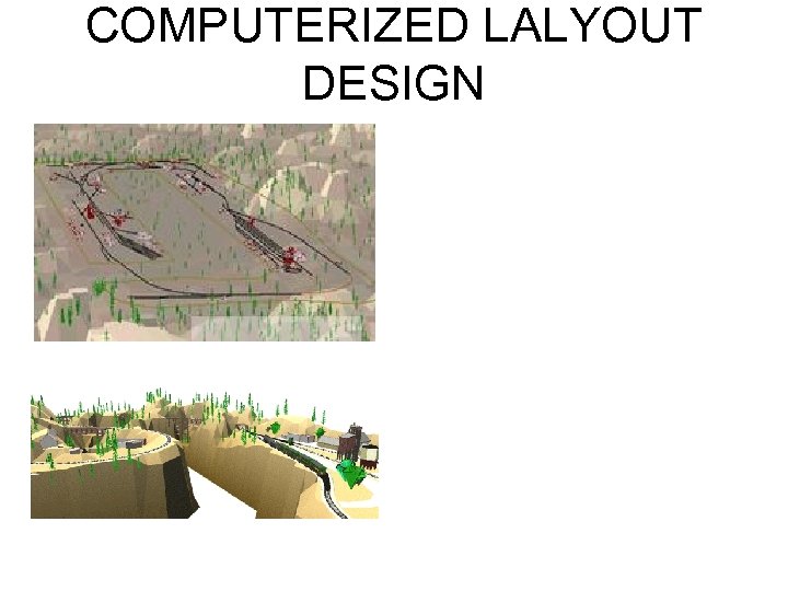COMPUTERIZED LALYOUT DESIGN 