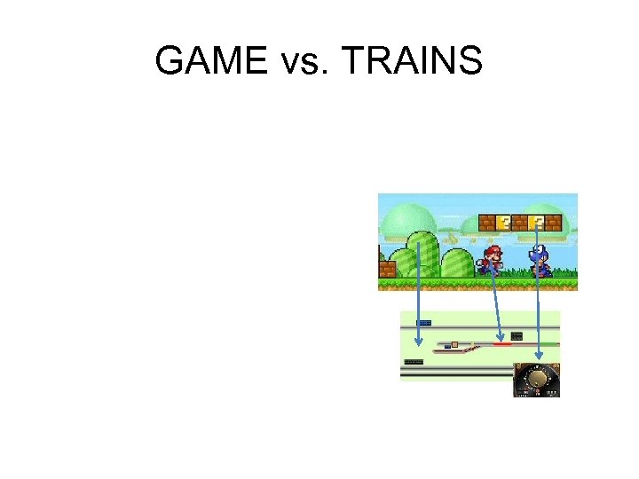 GAME vs. TRAINS 