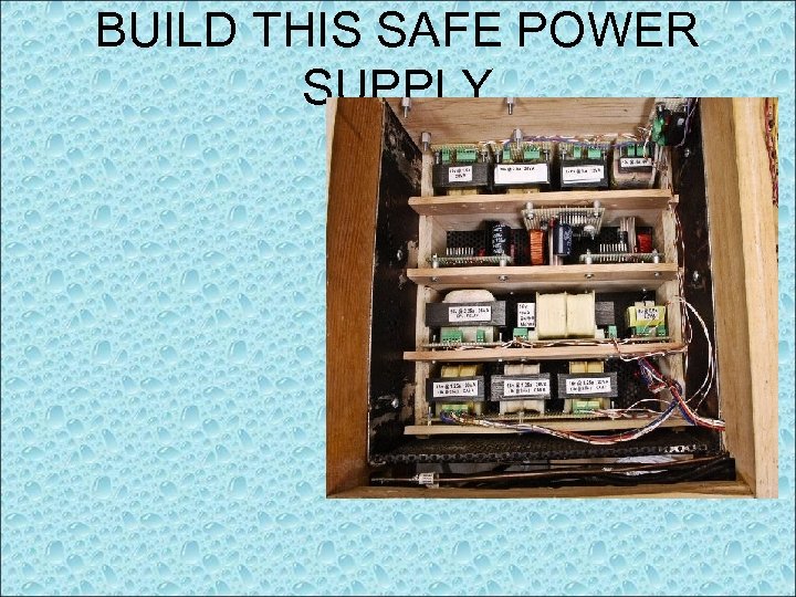 BUILD THIS SAFE POWER SUPPLY 