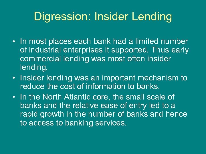 Digression: Insider Lending • In most places each bank had a limited number of