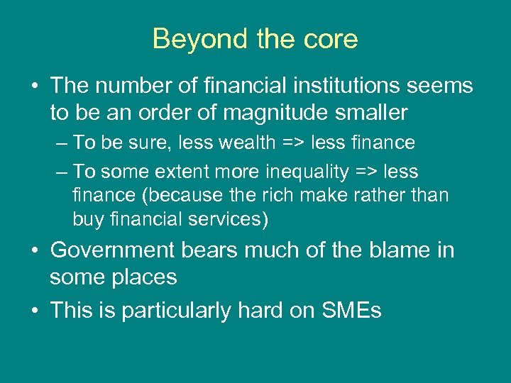 Beyond the core • The number of financial institutions seems to be an order