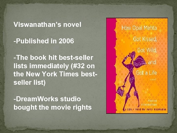 Viswanathan’s novel -Published in 2006 -The book hit best-seller lists immediately (#32 on the