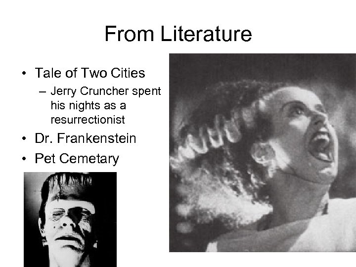 From Literature • Tale of Two Cities – Jerry Cruncher spent his nights as