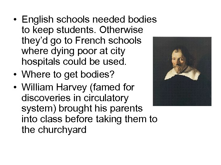  • English schools needed bodies to keep students. Otherwise they’d go to French