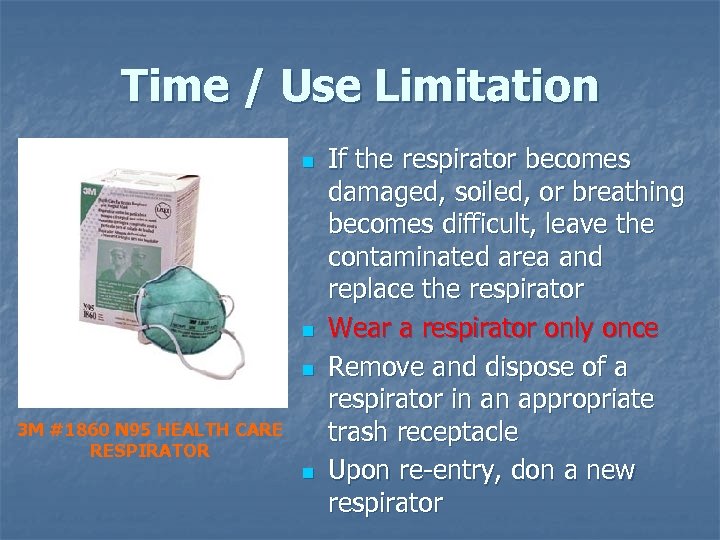 Time / Use Limitation n 3 M #1860 N 95 HEALTH CARE RESPIRATOR n