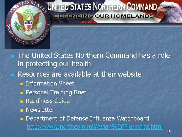 North America n n The United States Northern Command has a role in protecting