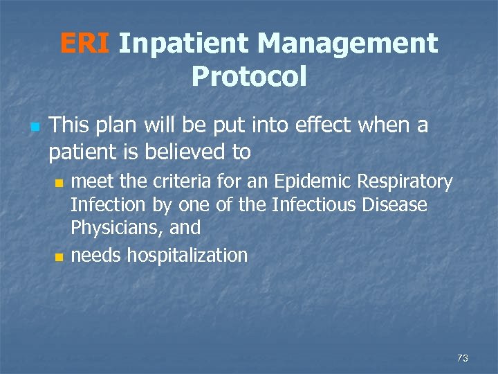 ERI Inpatient Management Protocol n This plan will be put into effect when a