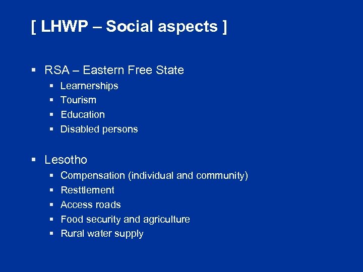 [ LHWP – Social aspects ] § RSA – Eastern Free State § §