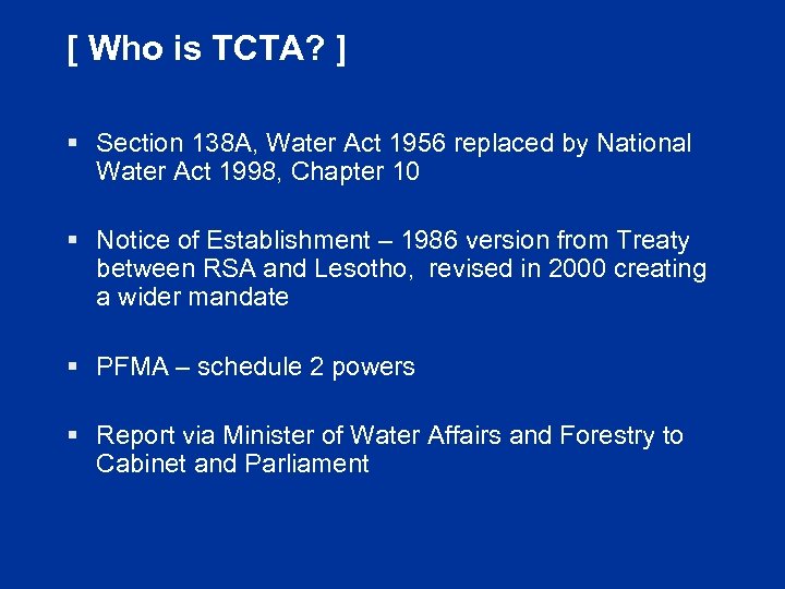 [ Who is TCTA? ] § Section 138 A, Water Act 1956 replaced by