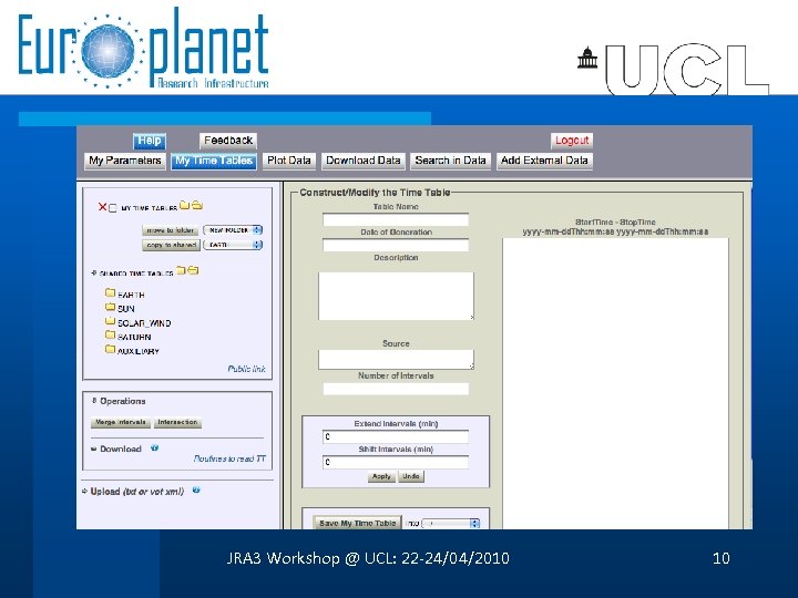 JRA 3 Workshop @ UCL: 22 -24/04/2010 10 