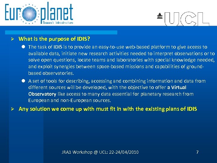 Ø What is the purpose of IDIS? l The task of IDIS is to