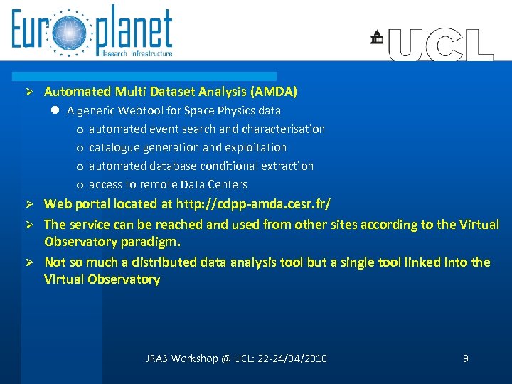 Ø Automated Multi Dataset Analysis (AMDA) l A generic Webtool for Space Physics data