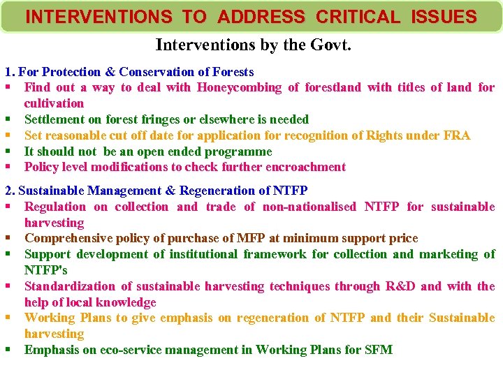 INTERVENTIONS TO ADDRESS CRITICAL ISSUES Interventions by the Govt. 1. For Protection & Conservation