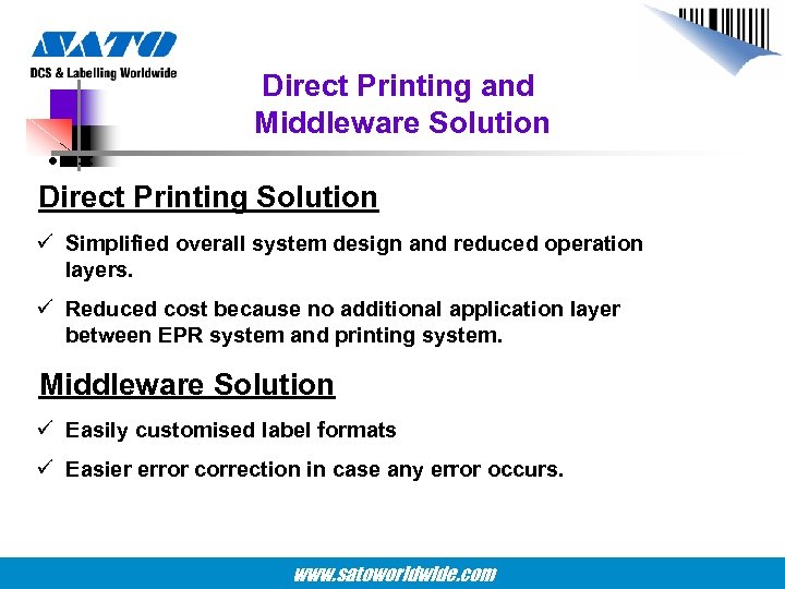 Direct Printing and Middleware Solution • = Direct Printing Solution ü Simplified overall system
