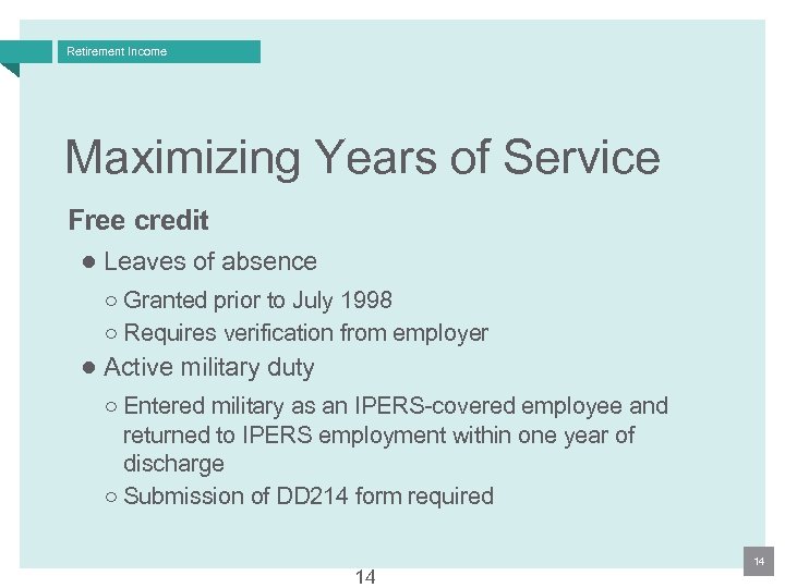 Retirement Income Maximizing Years of Service Free credit ● Leaves of absence ○ Granted