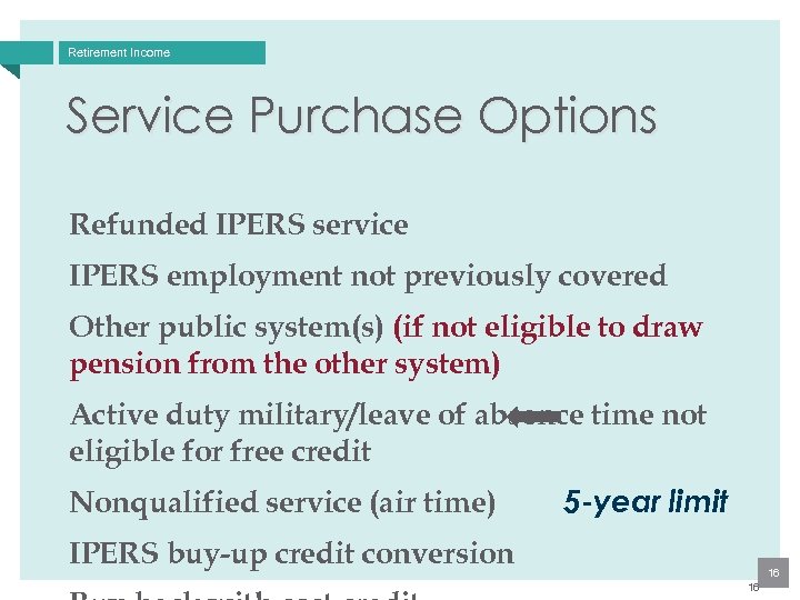 Retirement Income Service Purchase Options Refunded IPERS service IPERS employment not previously covered Other