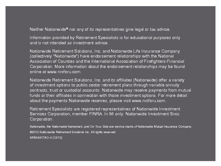 Neither Nationwide® nor any of its representatives give legal or tax advice. Information provided
