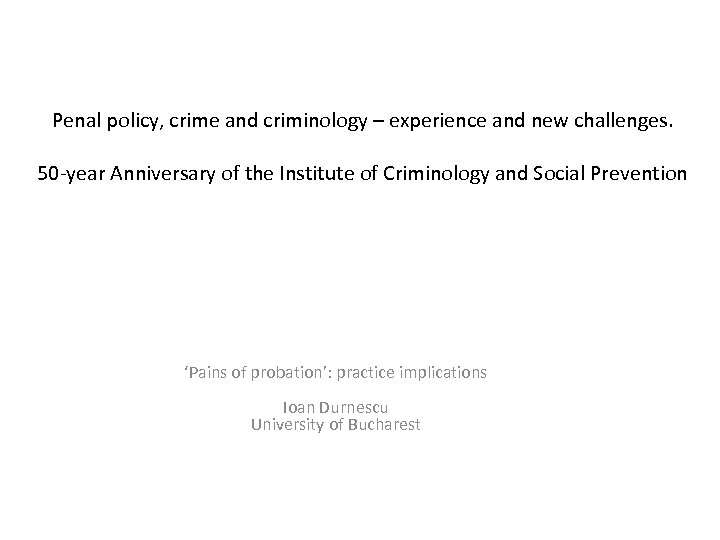 Penal policy, crime and criminology – experience and new challenges. 50 -year Anniversary of