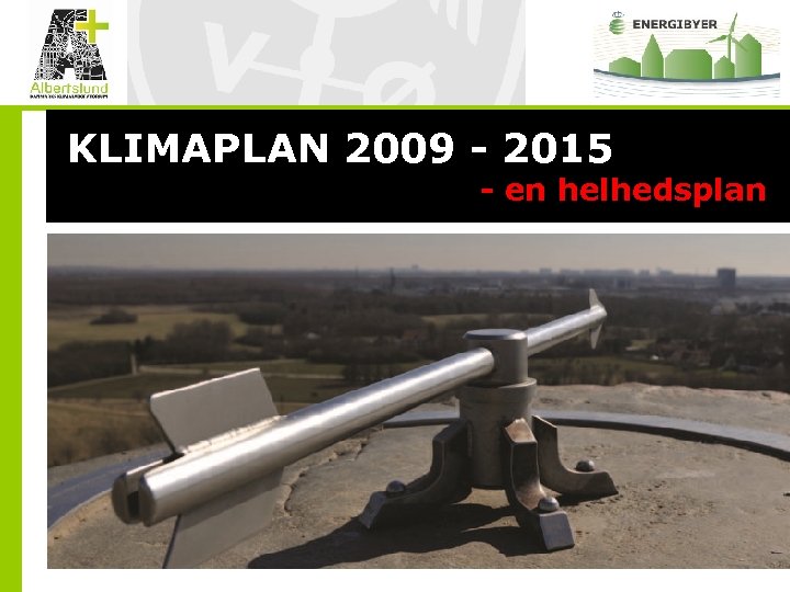 KLIMAPLAN 2009 - 2015 - en helhedsplan 