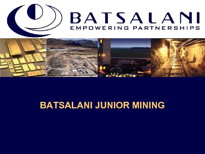 BATSALANI JUNIOR MINING 