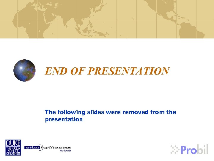 END OF PRESENTATION The following slides were removed from the presentation 