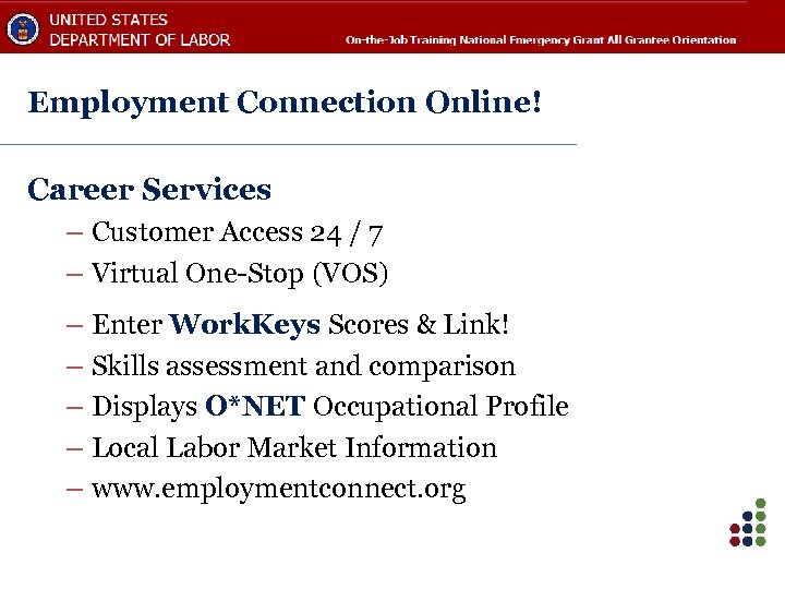 Employment Connection Online! Career Services – Customer Access 24 / 7 – Virtual One-Stop