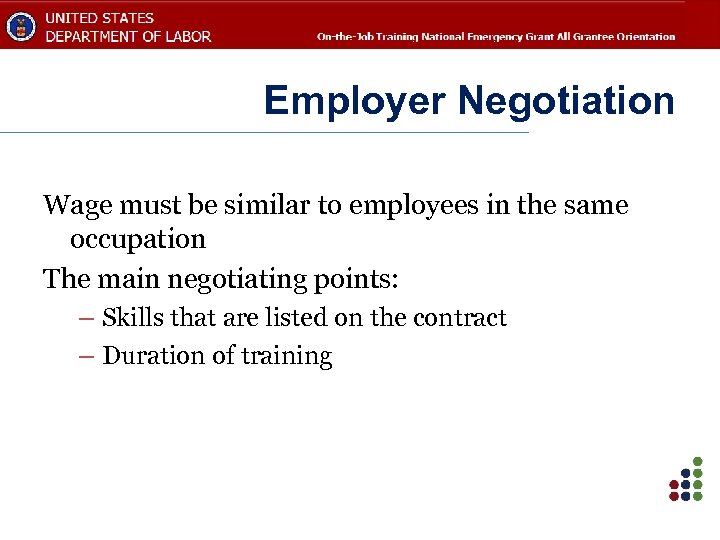 Employer Negotiation Wage must be similar to employees in the same occupation The main