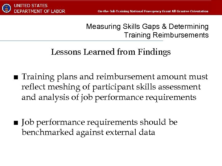 Measuring Skills Gaps & Determining Training Reimbursements Lessons Learned from Findings ■ Training plans