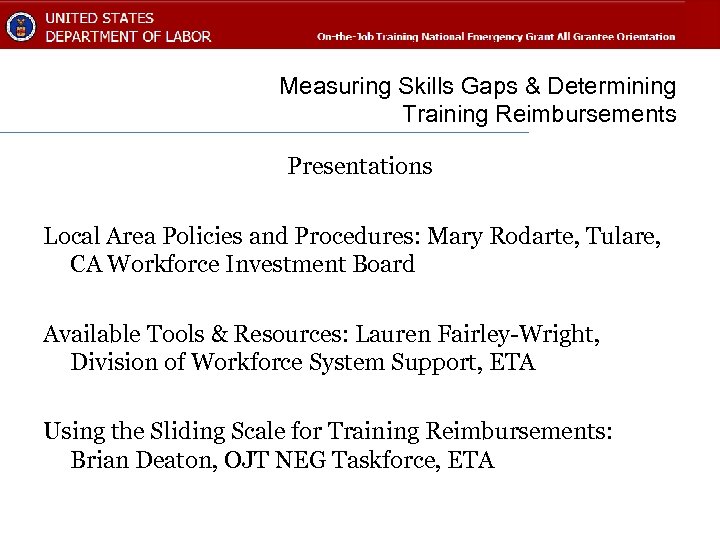 Measuring Skills Gaps & Determining Training Reimbursements Presentations Local Area Policies and Procedures: Mary