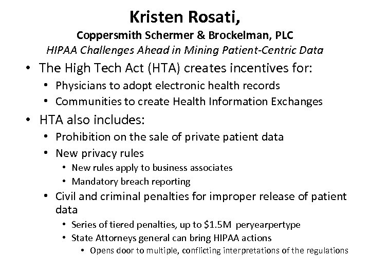 Kristen Rosati, Coppersmith Schermer & Brockelman, PLC HIPAA Challenges Ahead in Mining Patient-Centric Data