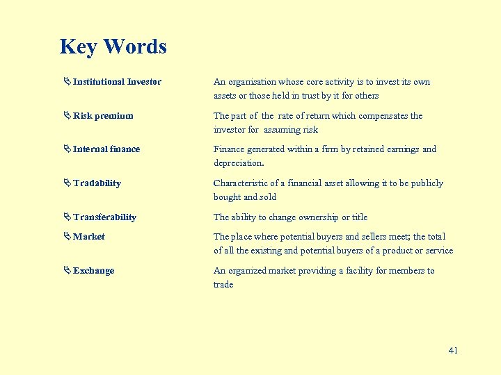 Key Words Ä Institutional Investor An organisation whose core activity is to invest its