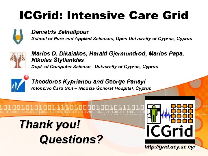 ICGrid: Intensive Care Grid Demetris Zeinalipour School of Pure and Applied Sciences, Open University