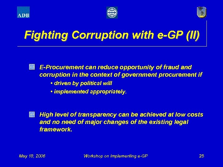Fighting Corruption with e-GP (II) E-Procurement can reduce opportunity of fraud and corruption in