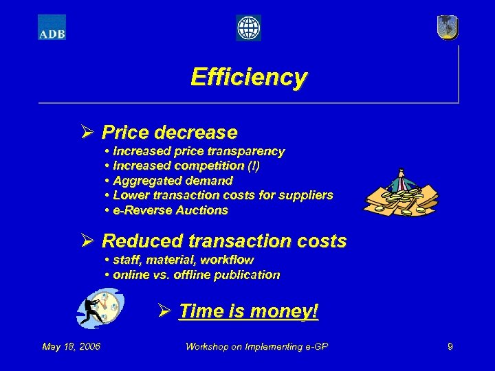 Efficiency Ø Price decrease • Increased price transparency • Increased competition (!) • Aggregated