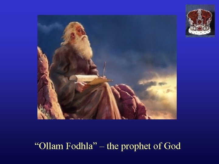 “Ollam Fodhla” – the prophet of God 