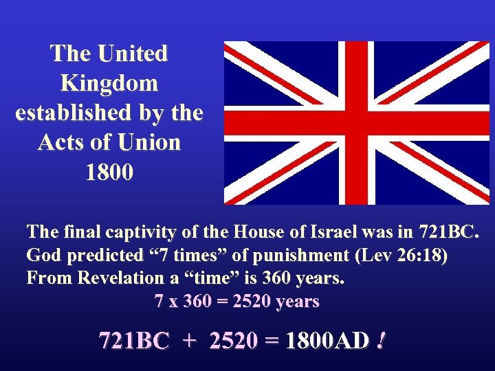 The United Kingdom established by the Acts of Union 1800 The final captivity of