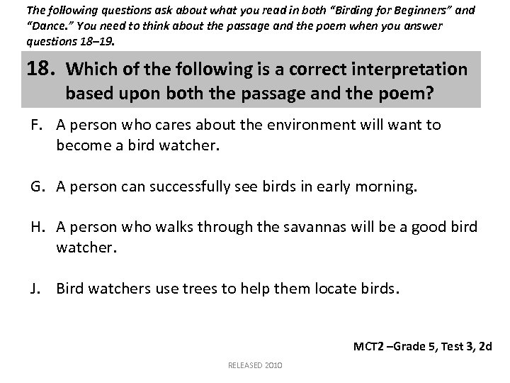 The following questions ask about what you read in both “Birding for Beginners” and