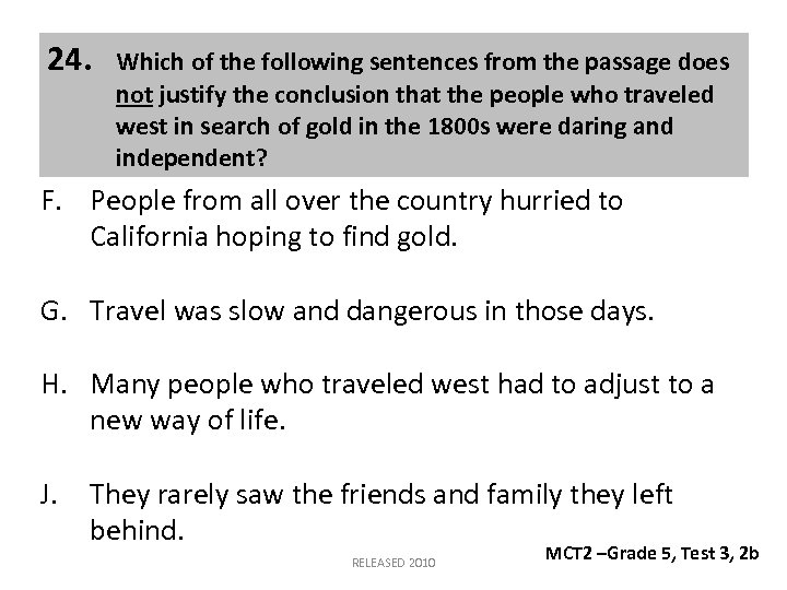 24. Which of the following sentences from the passage does not justify the conclusion