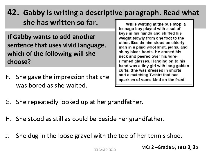 42. Gabby is writing a descriptive paragraph. Read what she has written so far.