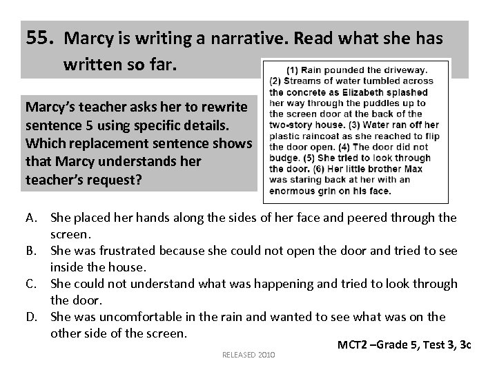 55. Marcy is writing a narrative. Read what she has written so far. Marcy’s