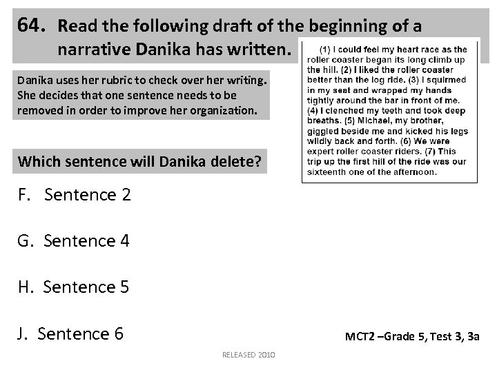 64. Read the following draft of the beginning of a narrative Danika has written.