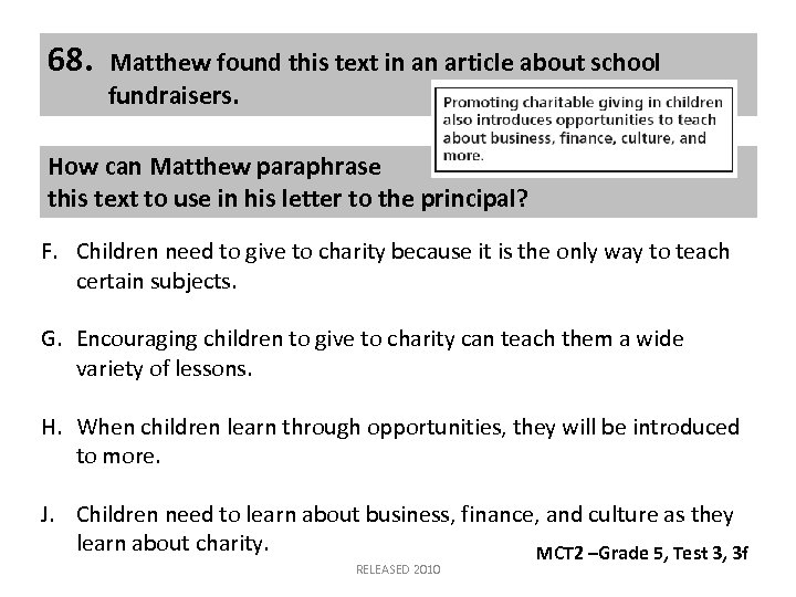 68. Matthew found this text in an article about school fundraisers. How can Matthew