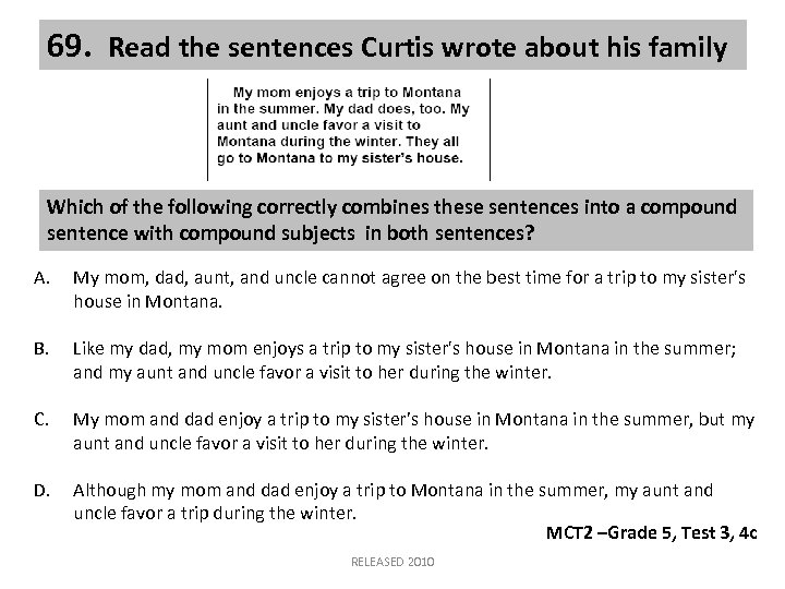 69. Read the sentences Curtis wrote about his family Which of the following correctly